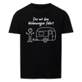 DER MIT DEM WOHNWAGEN FÄHRT - Basic Shirt